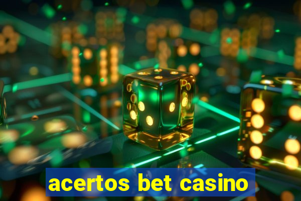 acertos bet casino